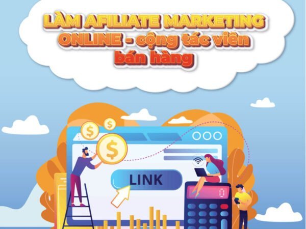 Affiliate Marketing Online (Cộng tác viên bán hàng online)